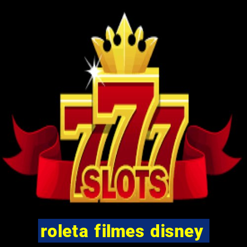 roleta filmes disney